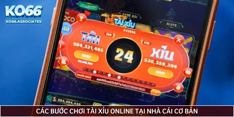 cac-buoc-choi-tai-xiu-online-tai-nha-cai-co-ban