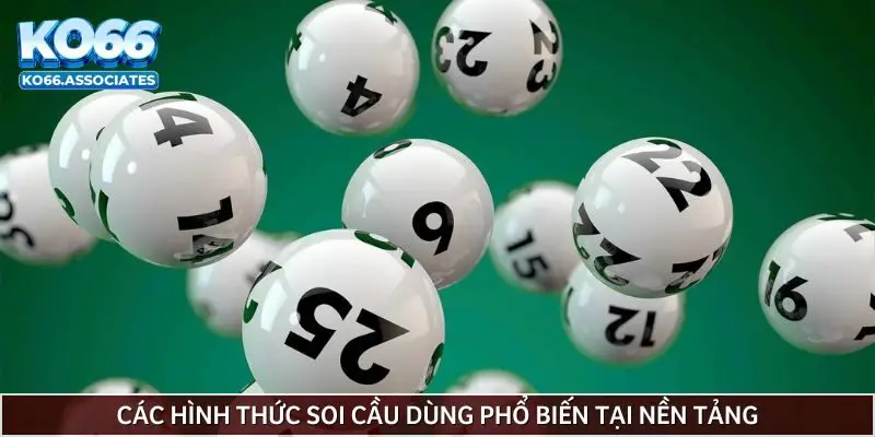 cac-hinh-thuc-soi-cau-dung-pho-bien-tai-nen-tang